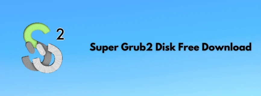 Super Grub2 Disk Free Download 2.06s4