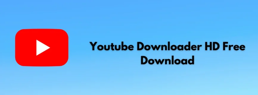 Youtube Downloader HD Free Download 5.8.1