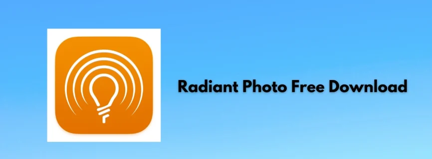 Radiant Photo Free Download 1.4.1.504