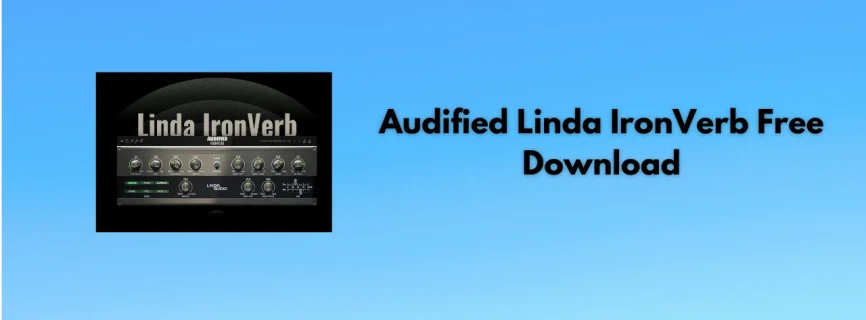 Audified Linda IronVerb Free Download v1.0.1