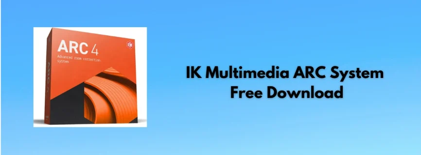 IK Multimedia ARC System Free Download 4.0.1